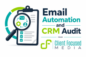 Email Automation & CRM Audit - Client Needs Assessment